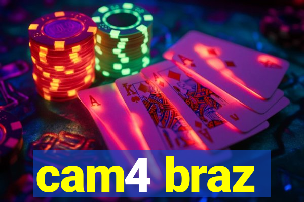 cam4 braz