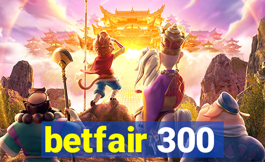 betfair 300