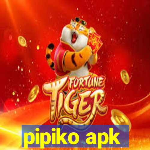 pipiko apk