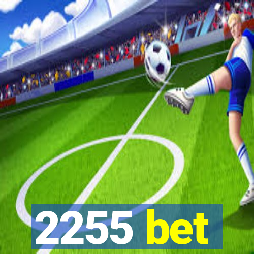 2255 bet