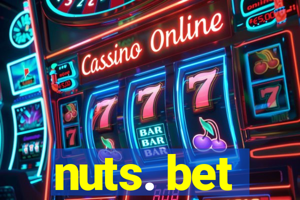 nuts. bet