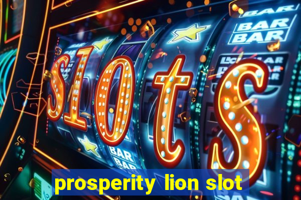 prosperity lion slot