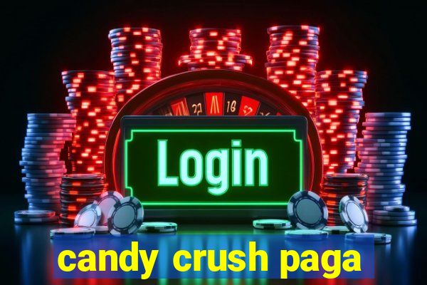 candy crush paga