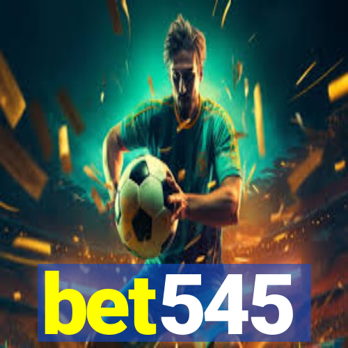 bet545