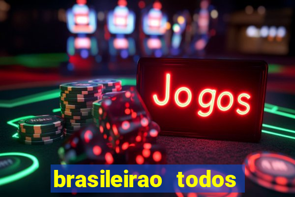 brasileirao todos os jogos