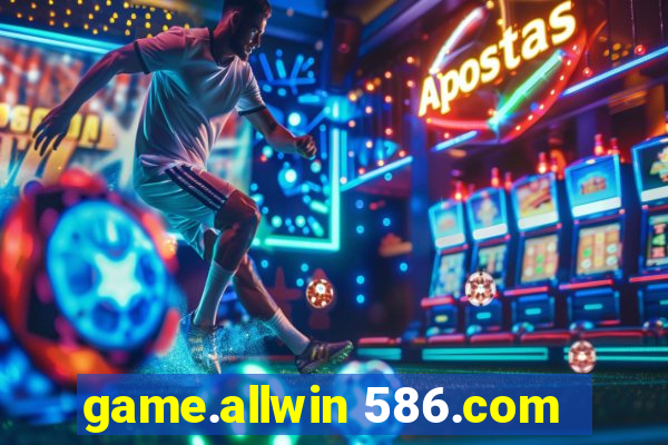 game.allwin 586.com