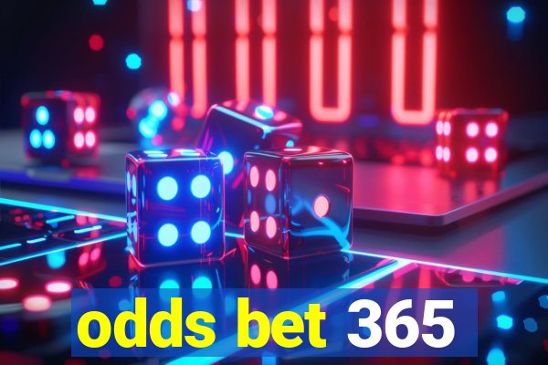 odds bet 365