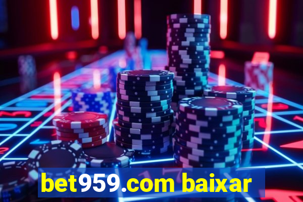 bet959.com baixar