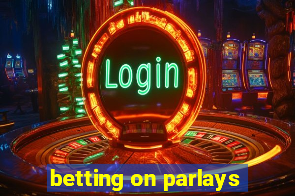 betting on parlays