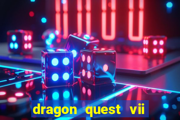 dragon quest vii ps1 rom pt-br