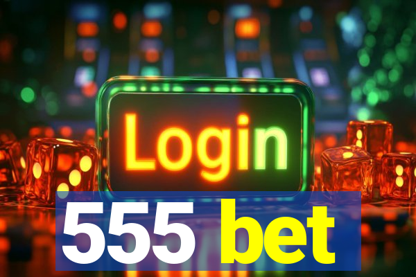 555 bet