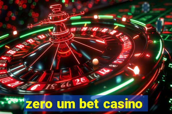 zero um bet casino