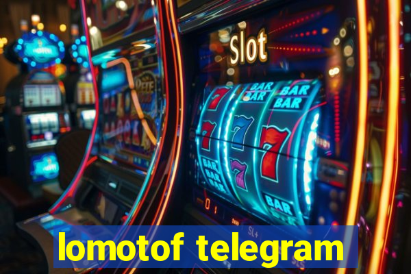 lomotof telegram