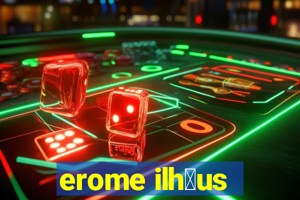 erome ilh茅us