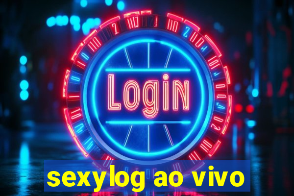 sexylog ao vivo