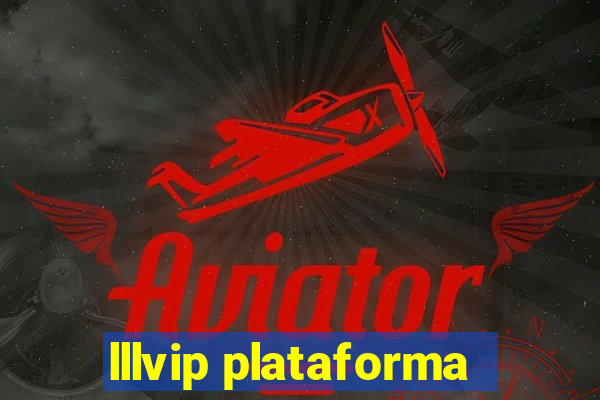 lllvip plataforma