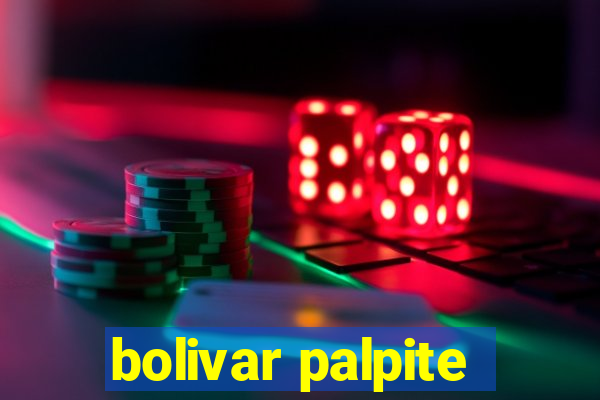 bolivar palpite