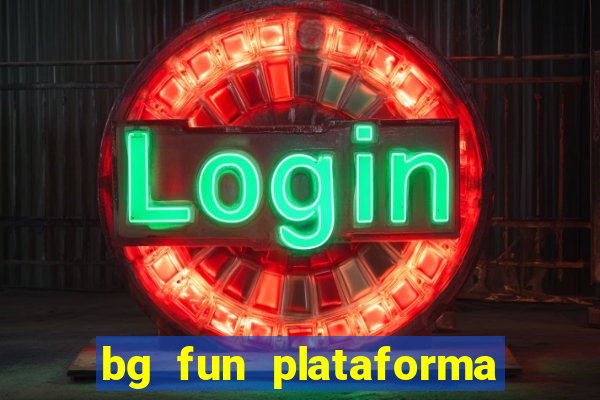 bg fun plataforma de jogos