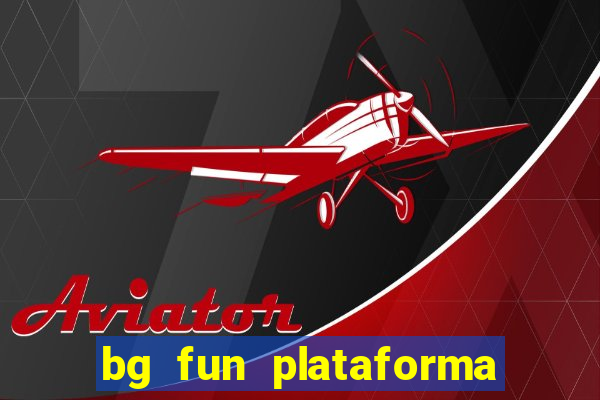 bg fun plataforma de jogos