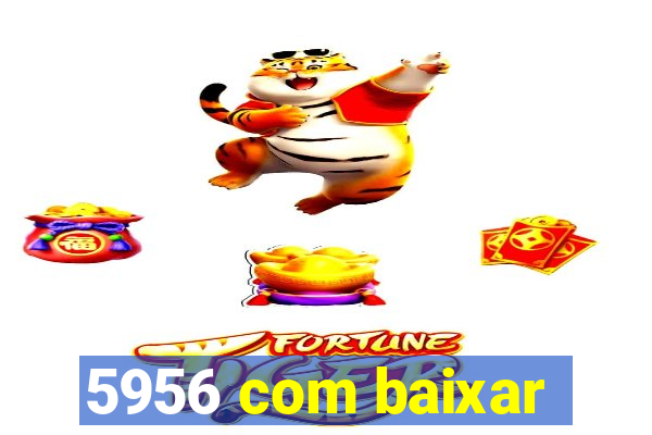 5956 com baixar