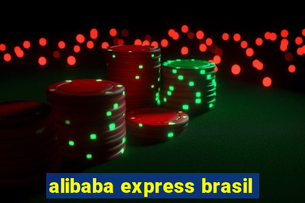 alibaba express brasil