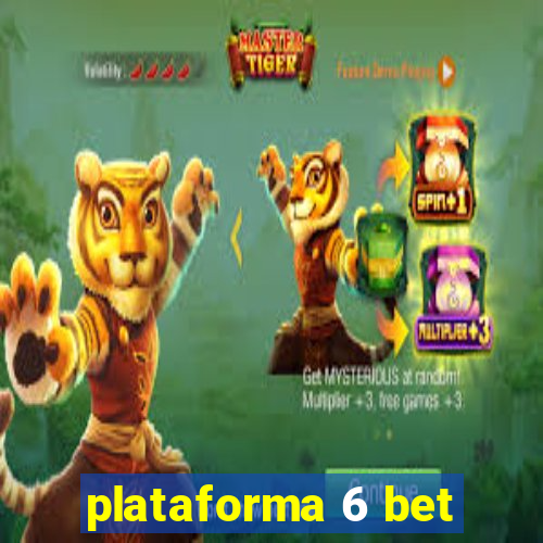 plataforma 6 bet