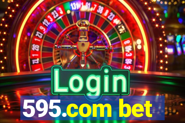 595.com bet