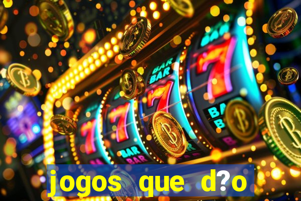 jogos que d?o dinheiro de verdade sem precisar depositar