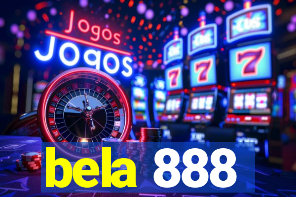 bela 888