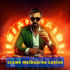 crown melbourne casino