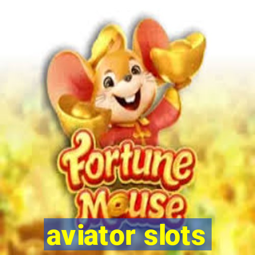 aviator slots