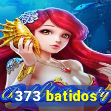 373 batidos