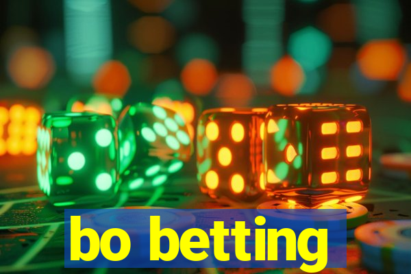 bo betting