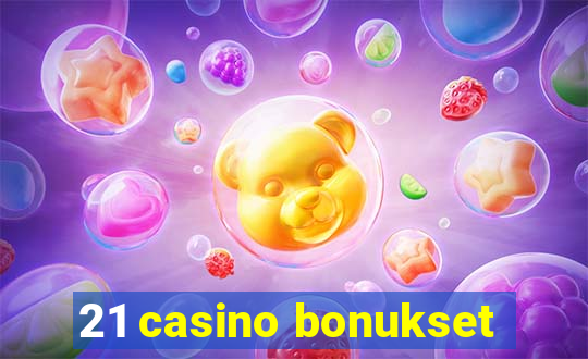 21 casino bonukset