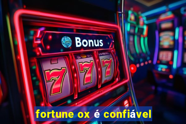 fortune ox é confiável