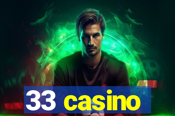 33 casino