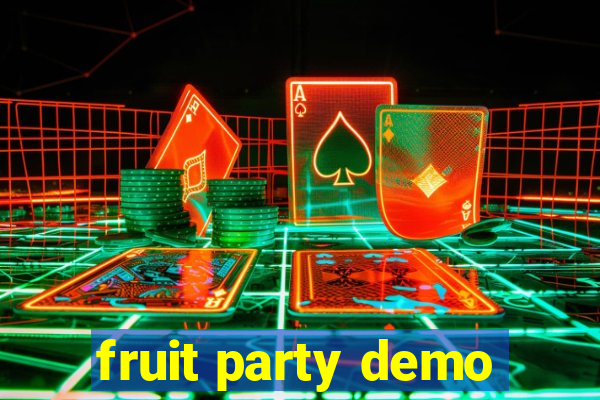 fruit party demo