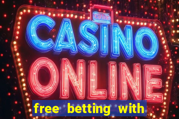 free betting with no deposit