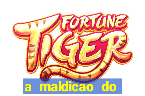 a maldicao do tesouro do farao