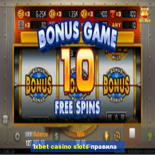 1xbet casino slots правила