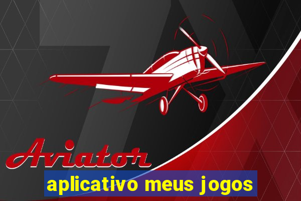 aplicativo meus jogos