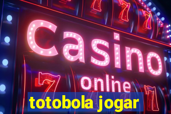 totobola jogar