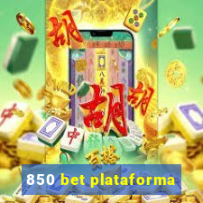 850 bet plataforma