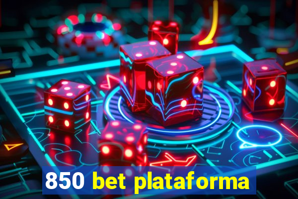 850 bet plataforma