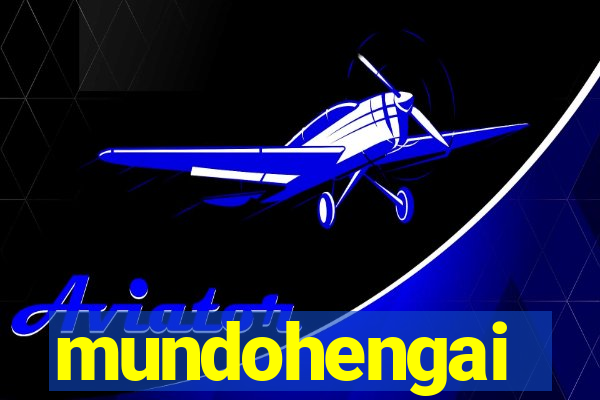 mundohengai