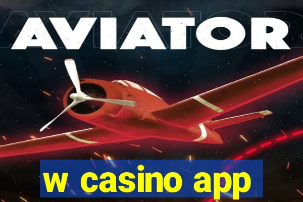 w casino app