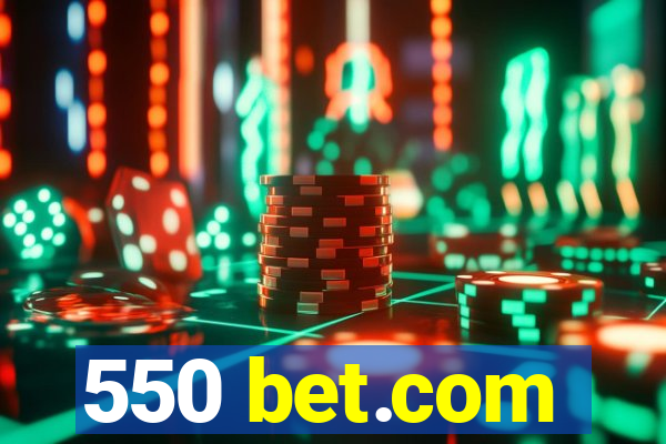 550 bet.com