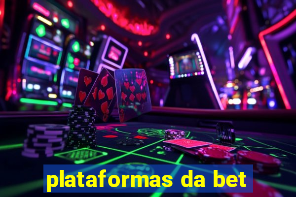 plataformas da bet