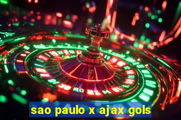 sao paulo x ajax gols