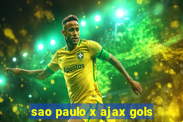 sao paulo x ajax gols